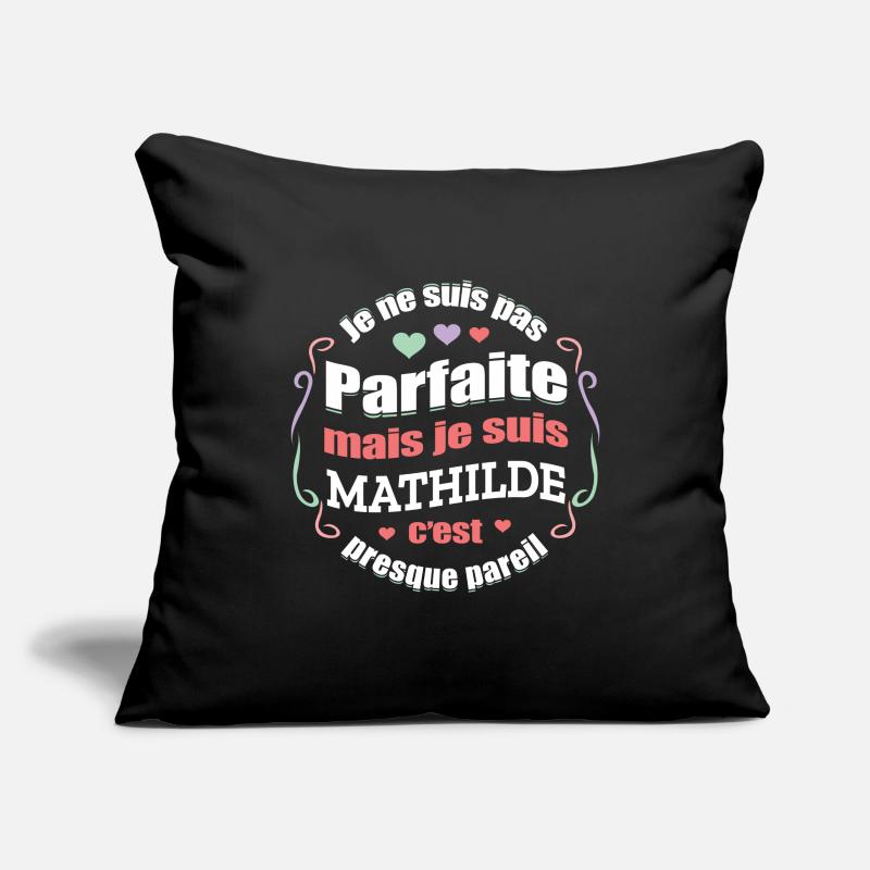 MATHILDE PARFAITE - PRENOM MATHILDE Housse de coussin décorative 45 x 45 cm