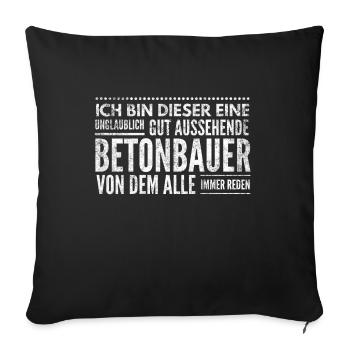 Betonbauer Spruch - Sofakissenbezug 45 x 45 cm - Schwarz - Vorne