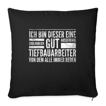 Tiefbauarbeiter - Bauarbeiter mit Köpfchen - Sofakissenbezug 45 x 45 cm - Schwarz - Vorne