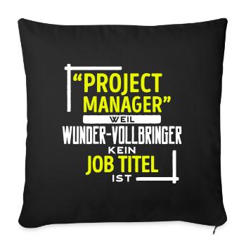 Job Statement Project Manager Profession Career Work - Sofa pillowcase 17,3'' x 17,3'' (45 x 45 cm) - black - Front