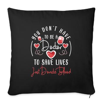 Blood Donation Help Needle - Sofa pillowcase 17,3'' x 17,3'' (45 x 45 cm) - black - Front