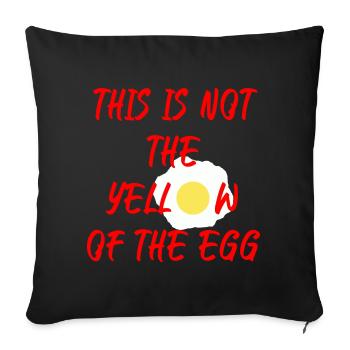 This is not the yellow of the egg - Sofakissenbezug 45 x 45 cm - Schwarz - Vorne