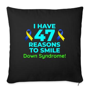 Down Syndrome Awareness 47 Reasons to Smile - Sofa pillowcase 17,3'' x 17,3'' (45 x 45 cm) - black - Front