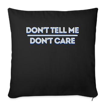 I don't care about cool saying, indifferent attitude - Sofa pillowcase 17,3'' x 17,3'' (45 x 45 cm) - black - Front