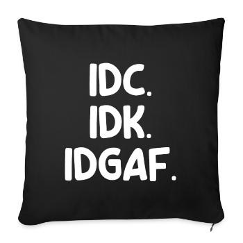 Indifferent Chill Statement I Don't Care Attitude - Sofa pillowcase 17,3'' x 17,3'' (45 x 45 cm) - black - Front