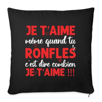 Je t' aime même quand tu ronfles Saint-Valentin - Housse de coussin décorative 45 x 45 cm - noir - Devant