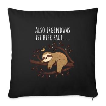 Something's Fishy Here | Sloth Gift - Sofa pillowcase 17,3'' x 17,3'' (45 x 45 cm) - black - Front