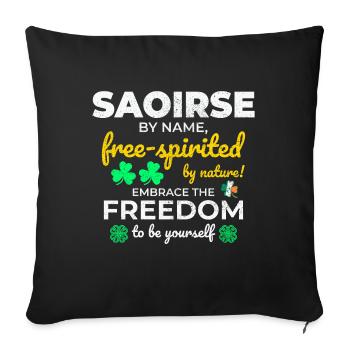 Funny Irish Girl Name: Saoirse - Free-Spirited - Sofa pillowcase 17,3'' x 17,3'' (45 x 45 cm) - black - Front