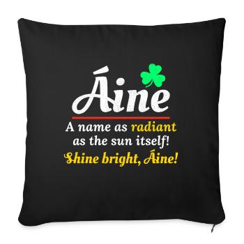 Drôle de nom de fille irlandaise : Áine - nom radieux - Housse de coussin décorative 45 x 45 cm - noir - Devant