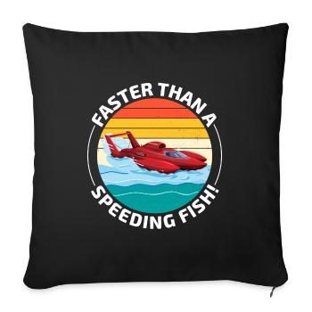 Bateau hydroplane Humour : Plus rapide qu’un poisson qui roule à toute vitesse - Housse de coussin décorative 45 x 45 cm - noir - Devant