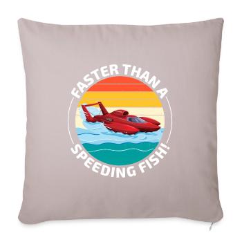 Bateau hydroplane Humour : Plus rapide qu’un poisson qui roule à toute vitesse - Housse de coussin décorative 45 x 45 cm - taupe clair - Devant