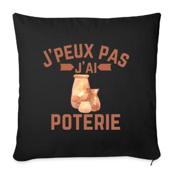J'peux pas j'ai Poterie - Housse de coussin décorative 45 x 45 cm - noir - Devant