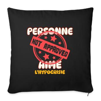 No one likes hypocrisy - Sofa pillowcase 17,3'' x 17,3'' (45 x 45 cm) - black - Front