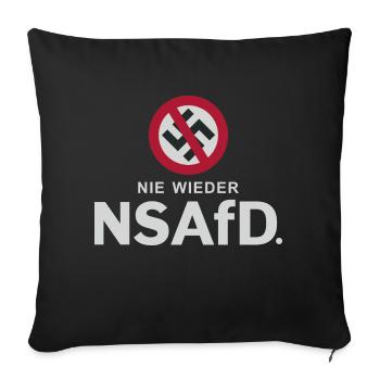 NIE WIEDER NAZIES ODER NS! - Sofakissenbezug 45 x 45 cm - Schwarz - Vorne