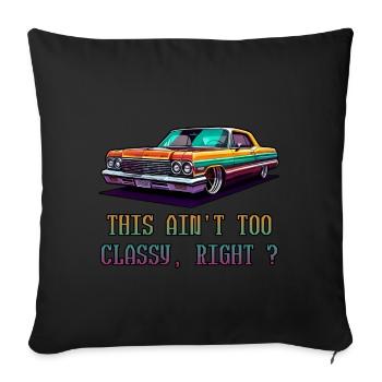 This ain't too classy, right ? - Sofa pillowcase 17,3'' x 17,3'' (45 x 45 cm) - black - Front