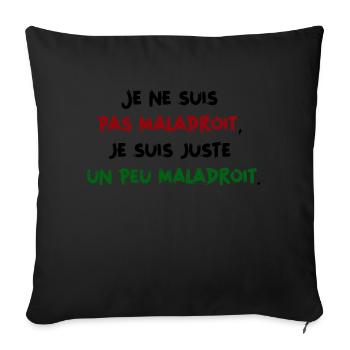 Je ne suis pas maladroit - Humour Homme - Housse de coussin décorative 45 x 45 cm - noir - Devant