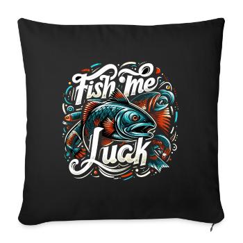 Fish Me Lucky Fishing Gift - Sofa pillowcase 17,3'' x 17,3'' (45 x 45 cm) - black - Front