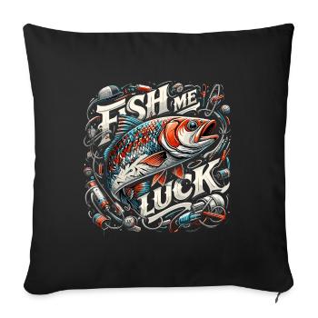Fish Me Lucky Fishing Gift - Sofa pillowcase 17,3'' x 17,3'' (45 x 45 cm) - black - Front