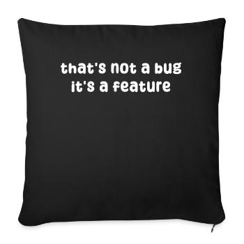 Bugs Statement Developer Bugfixing Debug Coden - Sofa pillowcase 17,3'' x 17,3'' (45 x 45 cm) - black - Front