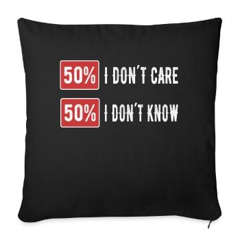 I don ́t care Humor Funny Sayings - Sofa pillowcase 17,3'' x 17,3'' (45 x 45 cm) - black - Front