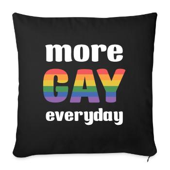 LGBT Pride Month - More Gay Everyday - Sofa pillowcase 17,3'' x 17,3'' (45 x 45 cm) - black - Front