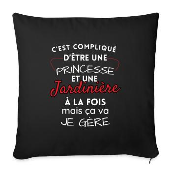Princesse et Jardinière, je gère! - Housse de coussin décorative 45 x 45 cm - noir - Devant