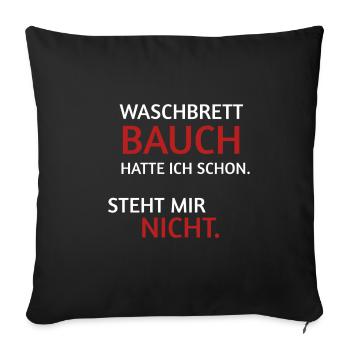 Waschbrett Bauch Spruch T-Shirt - Sofakissenbezug 45 x 45 cm - Schwarz - Vorne