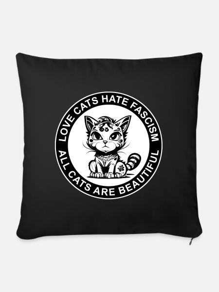 LOVE CATS HATE FASCISM - ALL CATS ARE BEAUTIFUL - Sofakissenbezug 45 x 45 cm - Schwarz