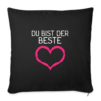 Du bist der Beste Herz Geschenk - Sofakissenbezug 45 x 45 cm - Schwarz - Vorne