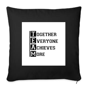 TEAM Together Everyone Achieves More - Sofakissenbezug 45 x 45 cm - Schwarz - Vorne