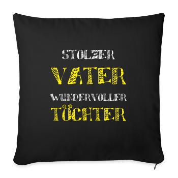 Du bist ein stolzer Vater wundervoller Töchter Dad - Sofakissenbezug 45 x 45 cm - Schwarz - Vorne