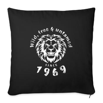 Wild, free & untamed since 1969 - Sofa pillowcase 17,3'' x 17,3'' (45 x 45 cm) - black - Front