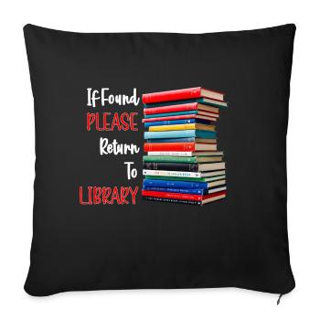 If Found Please Return To Library - Sofa pillowcase 17,3'' x 17,3'' (45 x 45 cm) - black - Front