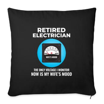 Électricien à la retraite : surveillance de l’humeur de sa femme - Housse de coussin décorative 45 x 45 cm - noir - Devant