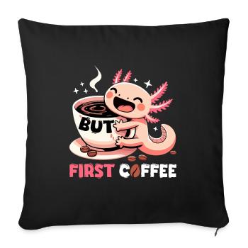 Axolotl but first coffee gift - Sofa pillowcase 17,3'' x 17,3'' (45 x 45 cm) - black - Front