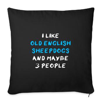 Old English Sheepdog Bobtail Owner - Sofa pillowcase 17,3'' x 17,3'' (45 x 45 cm) - black - Front