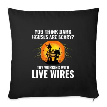 Elektriker Halloween Lebendige Drähte Dunkle Häuser Humor - Sofakissenbezug 45 x 45 cm - Schwarz - Vorne