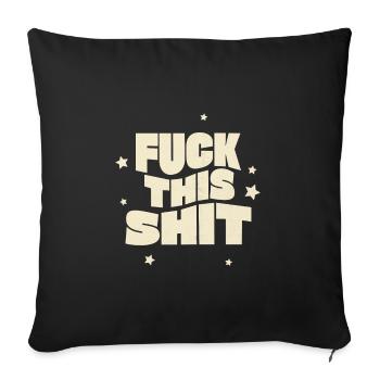 Message in Retro Design Fuck This Shit - Sofa pillowcase 17,3'' x 17,3'' (45 x 45 cm) - black - Front
