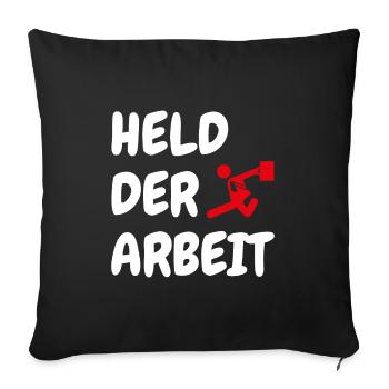 Held der Arbeit Arbeiten Arbeitstier Chef Kollege - Sofakissenbezug 45 x 45 cm - Schwarz - Vorne