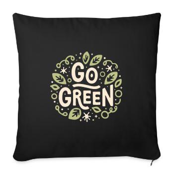 Go Green, umweltfreundlich, vegan, vegetarisch, ästhetisch - Sofakissenbezug 45 x 45 cm - Schwarz - Vorne
