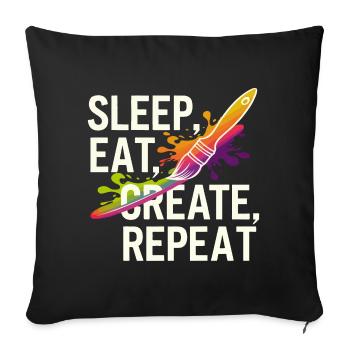 Sleep Eat Create Repeat - Sofa pillowcase 17,3'' x 17,3'' (45 x 45 cm) - black - Front
