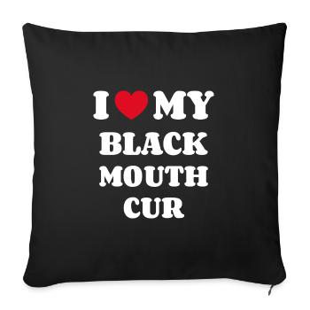 I Love My Black Mouth Cur - Sofakissenbezug 45 x 45 cm - Schwarz - Vorne