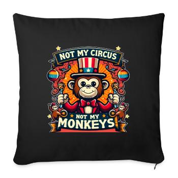 Not my circus not my monkeys - Sofa pillowcase 17,3'' x 17,3'' (45 x 45 cm) - black - Front