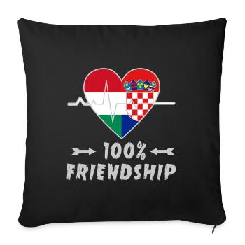 Hungary and Croatia 100% friendship - Sofa pillowcase 17,3'' x 17,3'' (45 x 45 cm) - black - Front