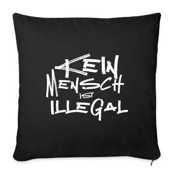 Kein Mensch ist illegal - Sofakissenbezug 45 x 45 cm - Schwarz - Vorne