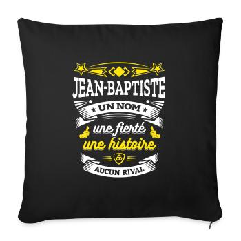 JEAN-BAPTISTE UN NOM UNE FIERTÉ AUCUN RIVAL - Housse de coussin décorative 45 x 45 cm - noir - Devant