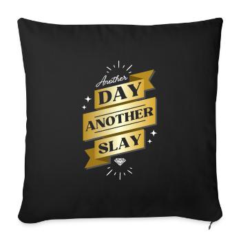 Another Day Another Slay – Glam Statement - Sofa pillowcase 17,3'' x 17,3'' (45 x 45 cm) - black - Front