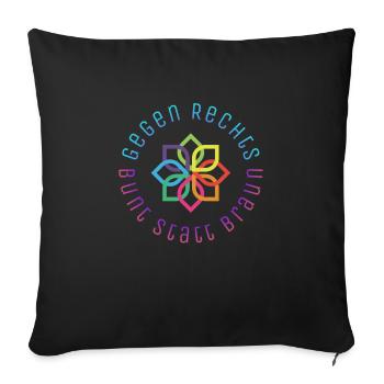 Gegen Rechts - Bunt statt Braun - Sofakissenbezug 45 x 45 cm - Schwarz - Vorne