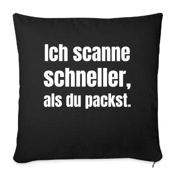 Je scanne plus vite que vous n’emballez. - Housse de coussin décorative 45 x 45 cm - noir - Devant