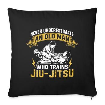 Unterschätzen Sie niemals den alten Mann, der Jiu Jitsu trainiert - Sofakissenbezug 45 x 45 cm - Schwarz - Vorne